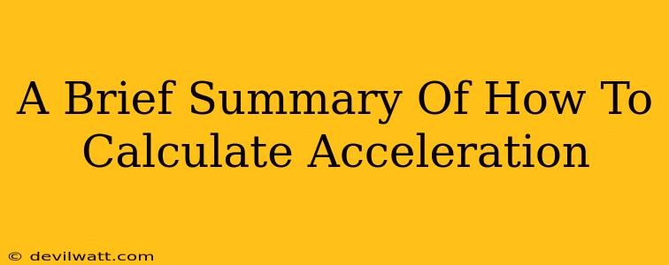 A Brief Summary Of How To Calculate Acceleration