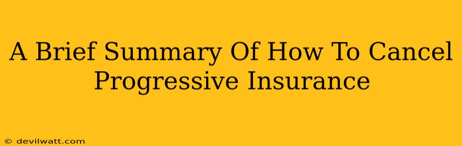 A Brief Summary Of How To Cancel Progressive Insurance