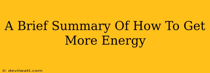 A Brief Summary Of How To Get More Energy