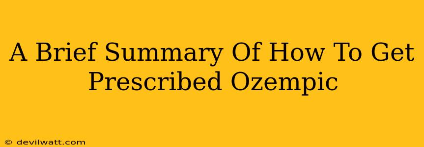 A Brief Summary Of How To Get Prescribed Ozempic