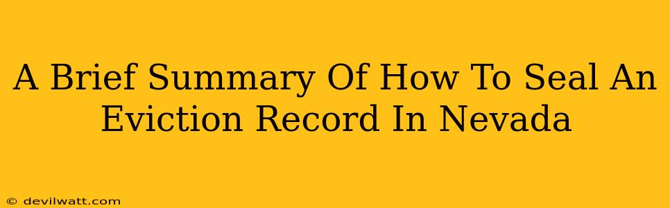A Brief Summary Of How To Seal An Eviction Record In Nevada