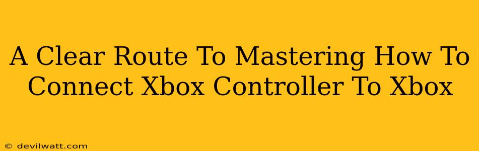 A Clear Route To Mastering How To Connect Xbox Controller To Xbox