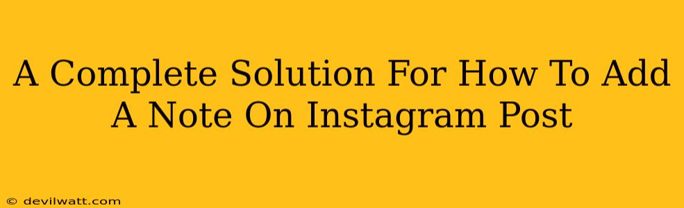 A Complete Solution For How To Add A Note On Instagram Post