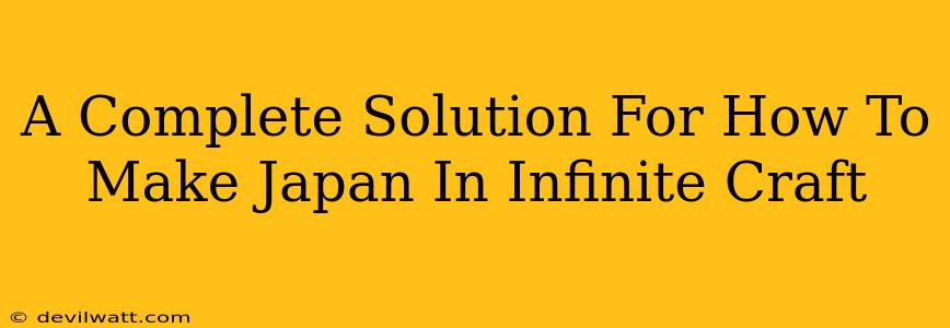 A Complete Solution For How To Make Japan In Infinite Craft