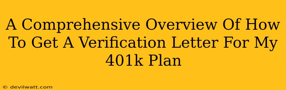 A Comprehensive Overview Of How To Get A Verification Letter For My 401k Plan