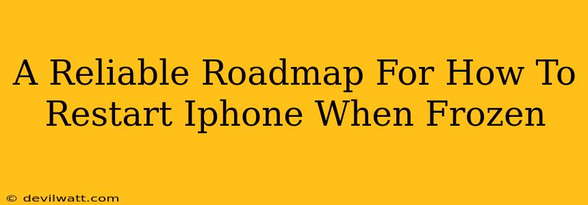 A Reliable Roadmap For How To Restart Iphone When Frozen