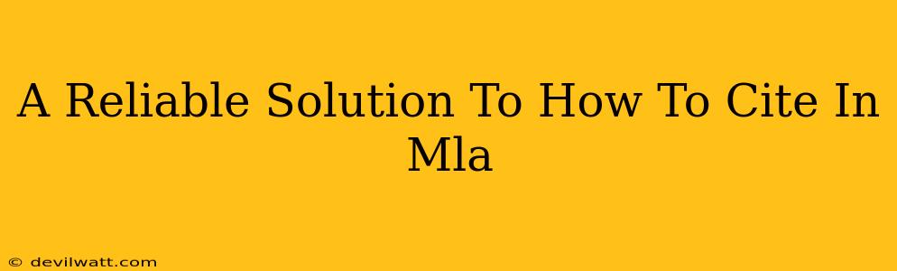 A Reliable Solution To How To Cite In Mla