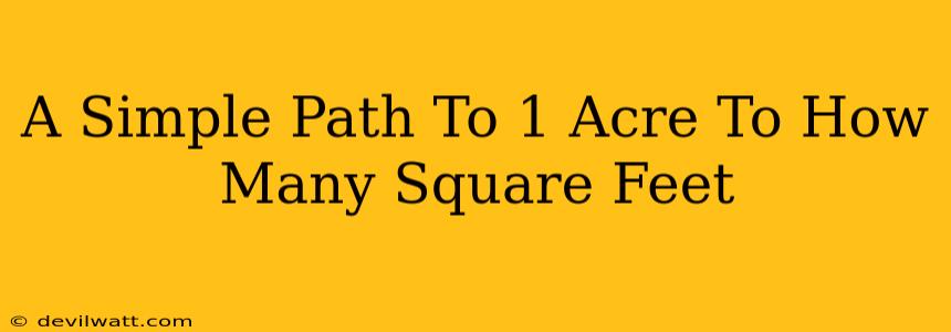 A Simple Path To 1 Acre To How Many Square Feet