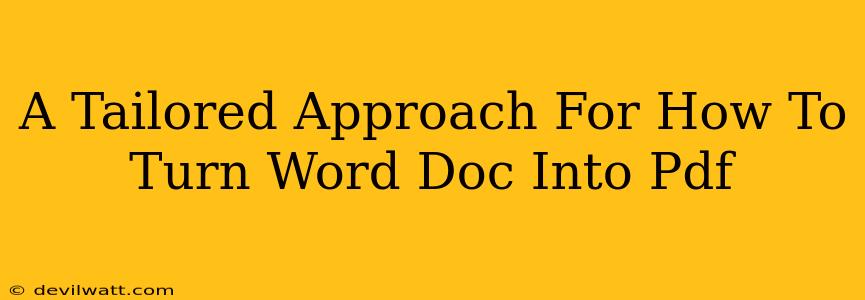 A Tailored Approach For How To Turn Word Doc Into Pdf