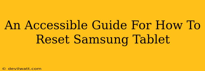 An Accessible Guide For How To Reset Samsung Tablet