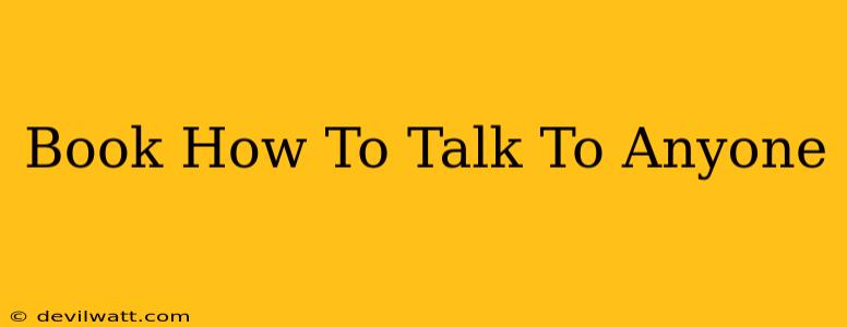 Book How To Talk To Anyone