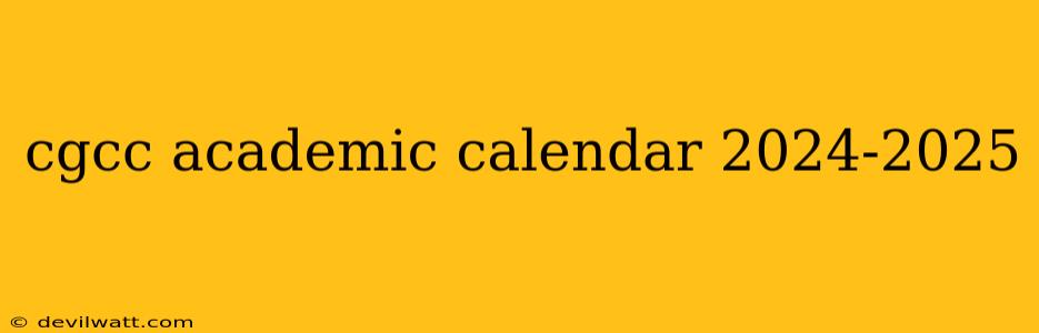 cgcc academic calendar 2024-2025