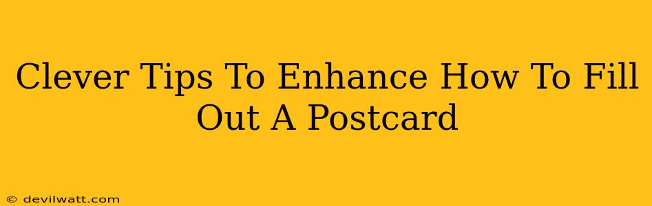 Clever Tips To Enhance How To Fill Out A Postcard