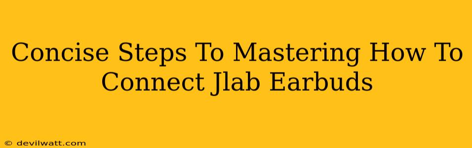 Concise Steps To Mastering How To Connect Jlab Earbuds