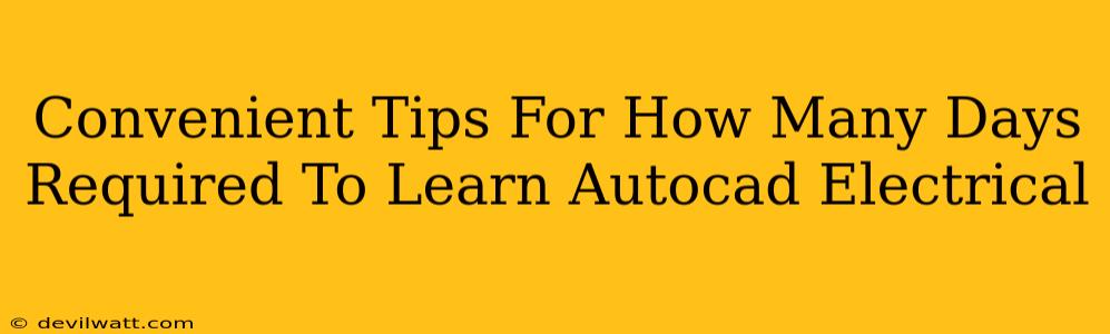 Convenient Tips For How Many Days Required To Learn Autocad Electrical