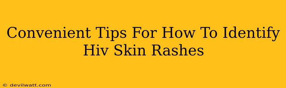 Convenient Tips For How To Identify Hiv Skin Rashes