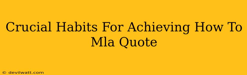 Crucial Habits For Achieving How To Mla Quote