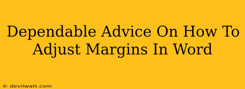 Dependable Advice On How To Adjust Margins In Word