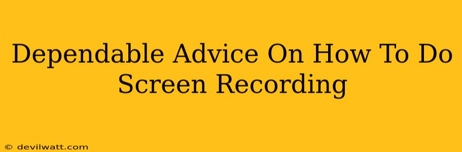 Dependable Advice On How To Do Screen Recording