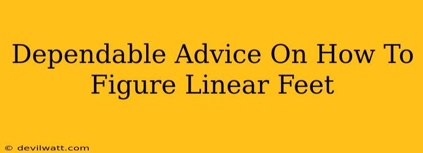 Dependable Advice On How To Figure Linear Feet