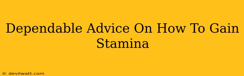 Dependable Advice On How To Gain Stamina