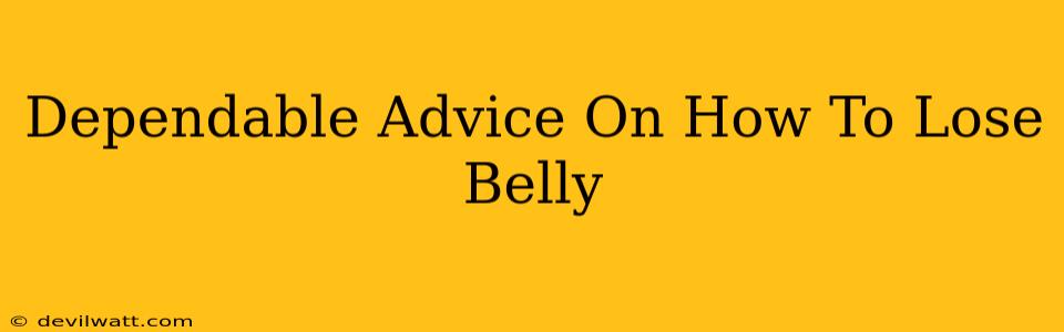 Dependable Advice On How To Lose Belly