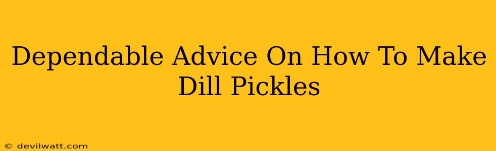 Dependable Advice On How To Make Dill Pickles