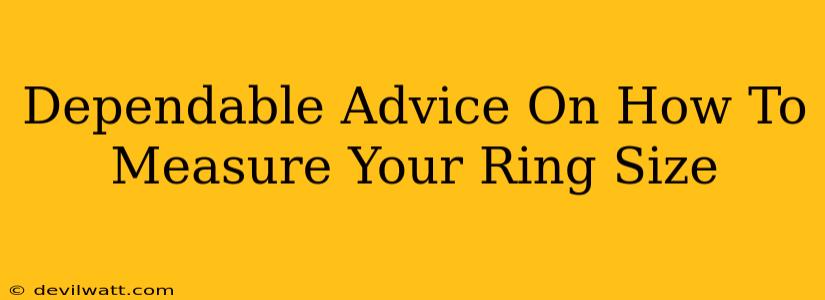Dependable Advice On How To Measure Your Ring Size