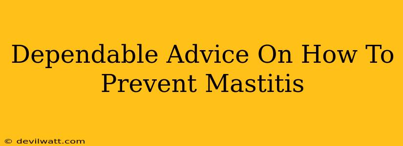 Dependable Advice On How To Prevent Mastitis