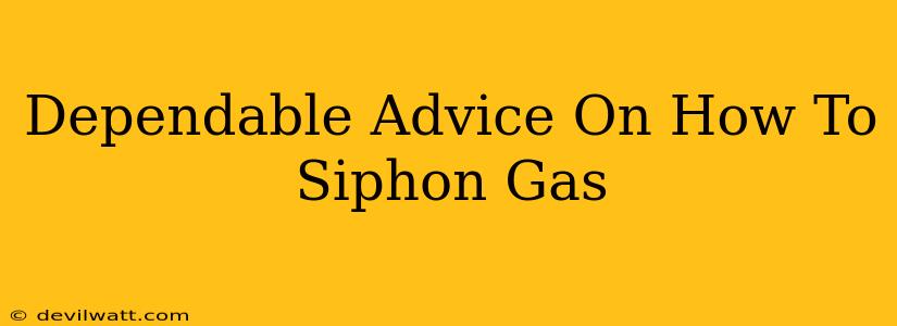 Dependable Advice On How To Siphon Gas