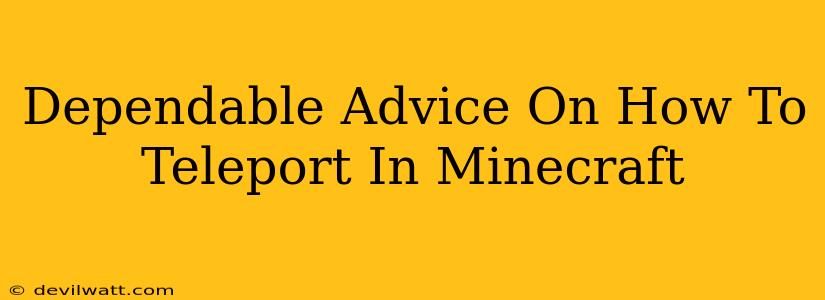 Dependable Advice On How To Teleport In Minecraft