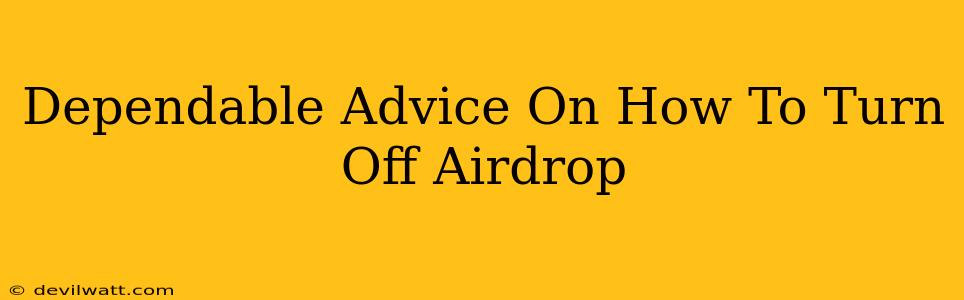 Dependable Advice On How To Turn Off Airdrop