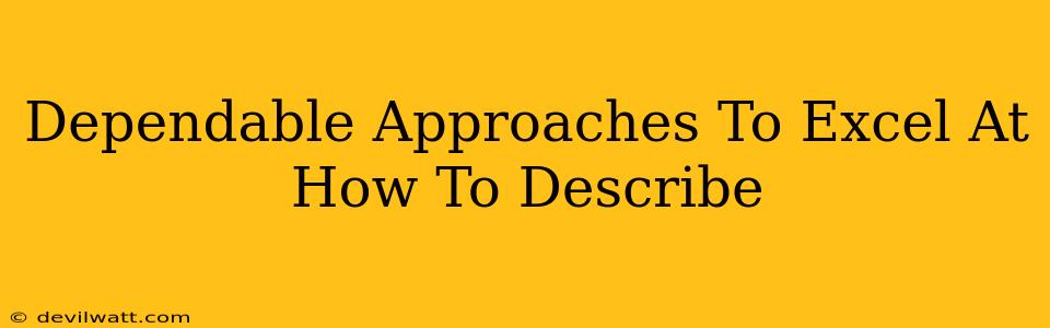 Dependable Approaches To Excel At How To Describe