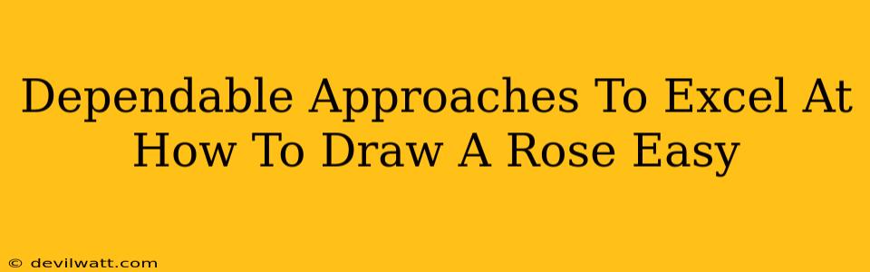 Dependable Approaches To Excel At How To Draw A Rose Easy