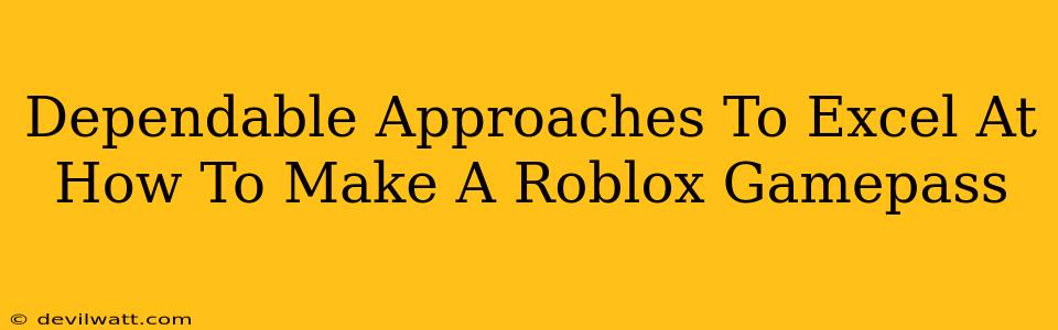 Dependable Approaches To Excel At How To Make A Roblox Gamepass