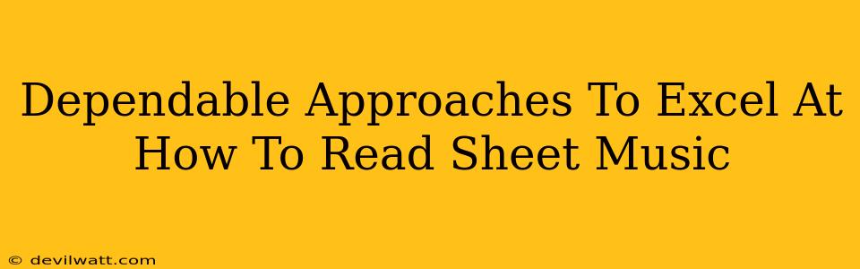 Dependable Approaches To Excel At How To Read Sheet Music