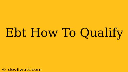 Ebt How To Qualify