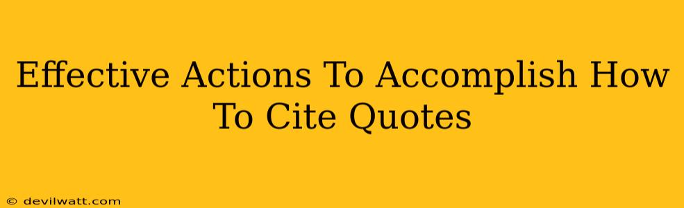 Effective Actions To Accomplish How To Cite Quotes