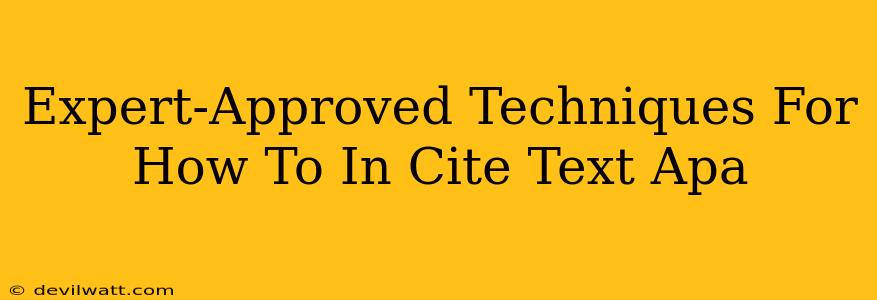 Expert-Approved Techniques For How To In Cite Text Apa