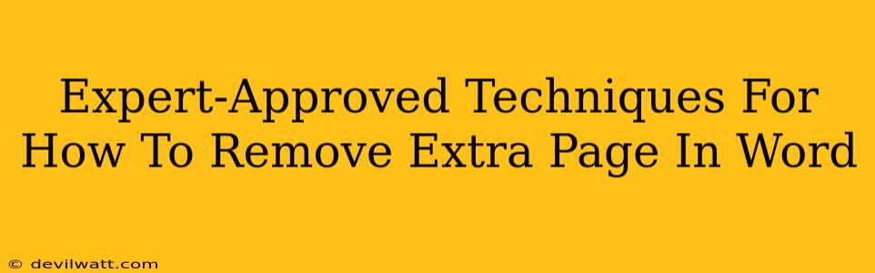 Expert-Approved Techniques For How To Remove Extra Page In Word