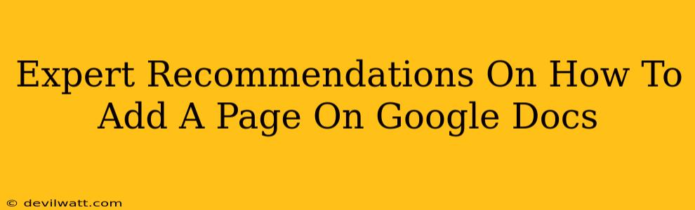 Expert Recommendations On How To Add A Page On Google Docs