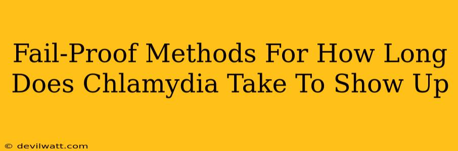 Fail-Proof Methods For How Long Does Chlamydia Take To Show Up