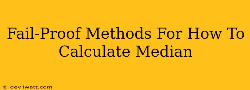 Fail-Proof Methods For How To Calculate Median