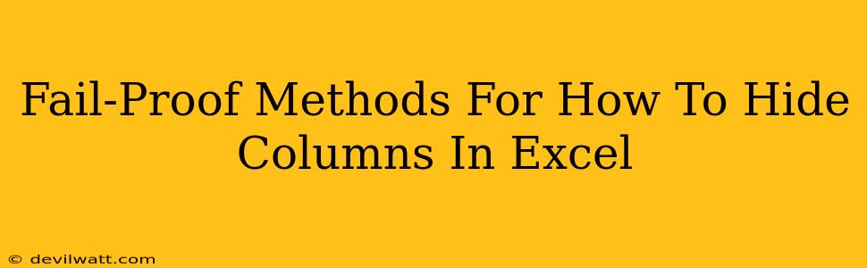 Fail-Proof Methods For How To Hide Columns In Excel