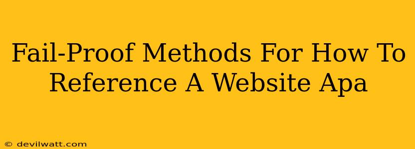 Fail-Proof Methods For How To Reference A Website Apa