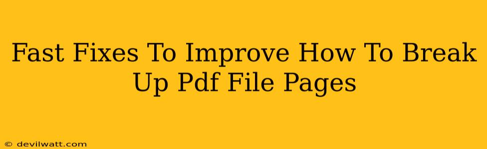 Fast Fixes To Improve How To Break Up Pdf File Pages