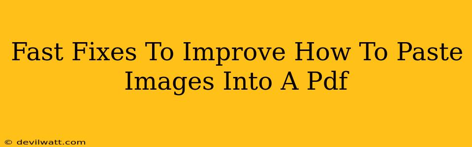 Fast Fixes To Improve How To Paste Images Into A Pdf