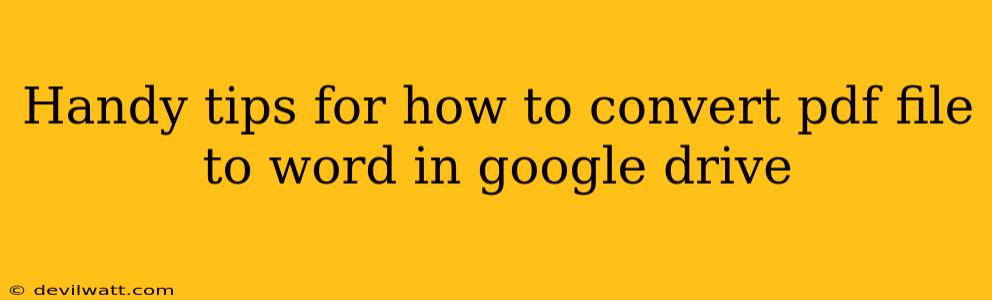 Handy tips for how to convert pdf file to word in google drive