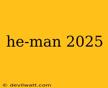 he-man 2025