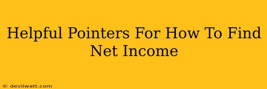Helpful Pointers For How To Find Net Income